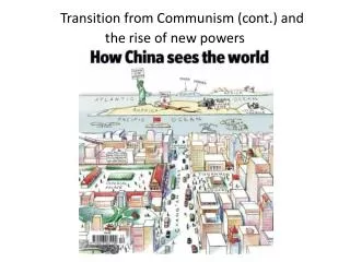 Transition from Communism (cont.) and the rise of new powers