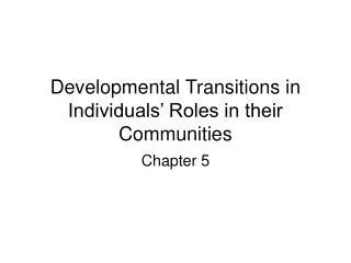 Developmental Transitions in Individuals’ Roles in their Communities