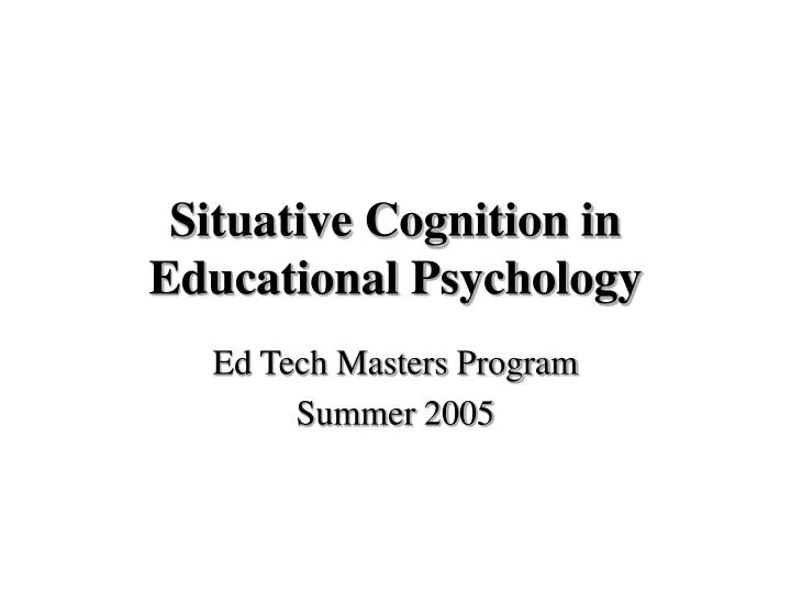 situative cognition in educational psychology