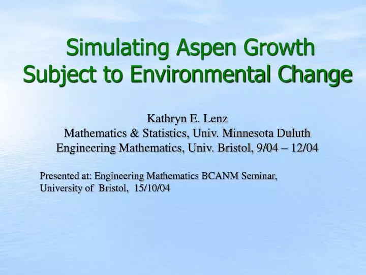 simulating aspen growth subject to environmental change
