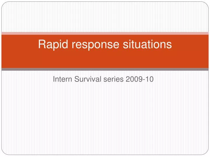 rapid response situations
