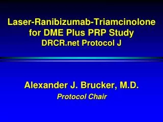 Laser-Ranibizumab-Triamcinolone for DME Plus PRP Study DRCR.net Protocol J