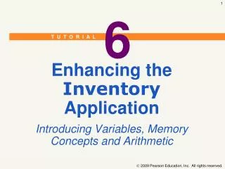 Enhancing the Inventory Application Introducing Variables, Memory Concepts and Arithmetic