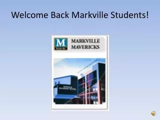 Welcome Back Markville Students!