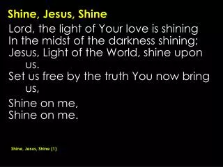 Shine, Jesus, Shine