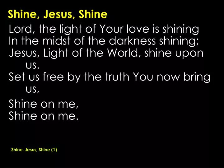 shine jesus shine