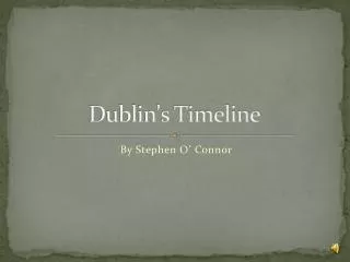 Dublin's Timeline