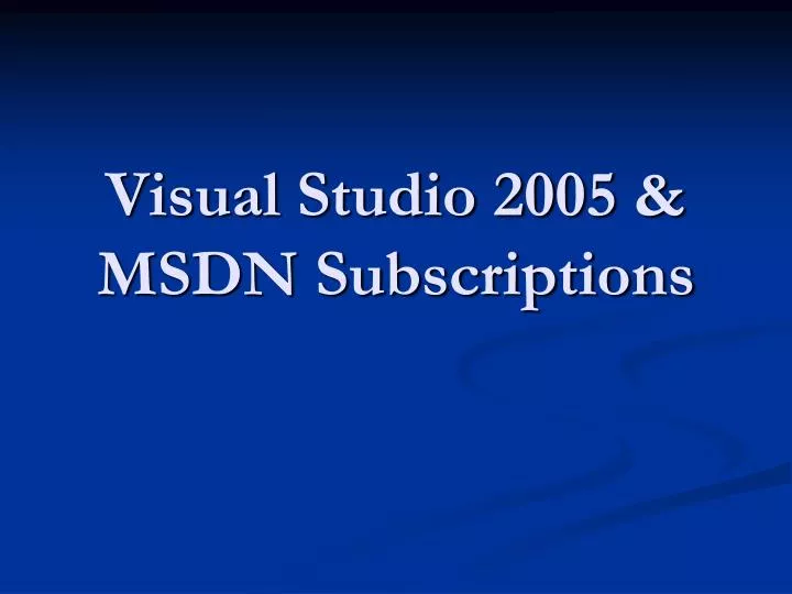 visual studio 2005 msdn subscriptions
