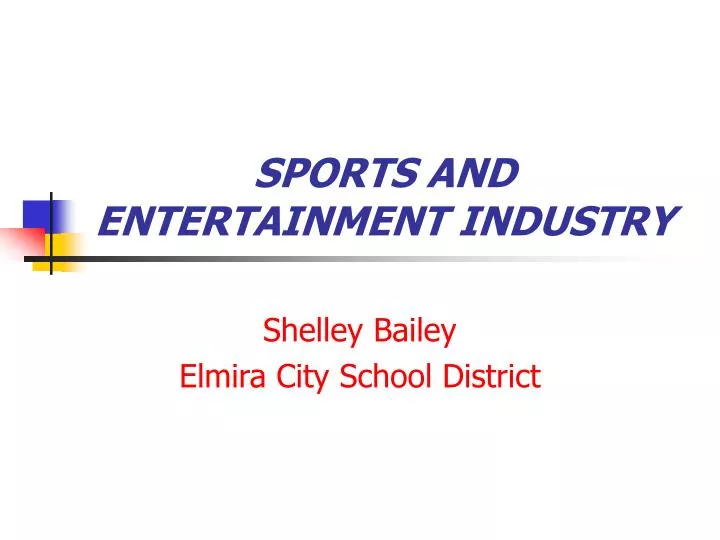 sports and entertainment industry