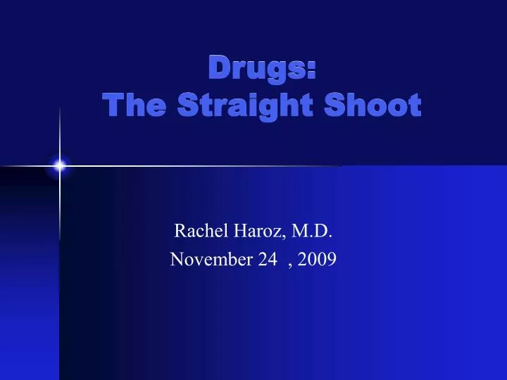 drugs the straight shoot