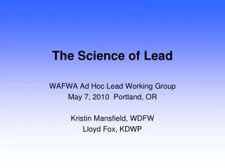 The Science of Lead