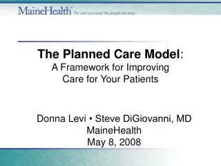 The Planned Care Model : A Framework for Improving Care for Your Patients