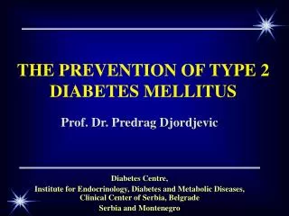 THE PREVENTION OF TYPE 2 DIABETES MELLITUS
