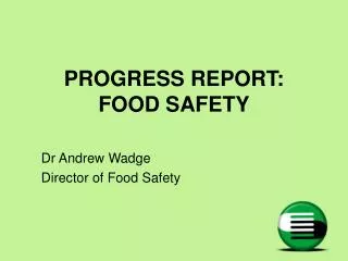 PROGRESS REPORT: FOOD SAFETY