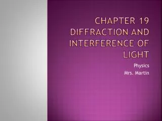 Chapter 19 diffraction and interference of light