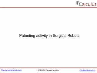 IPCalculus - Surgical Robot Patenting Activity