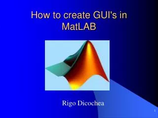 How to create GUI's in MatLAB