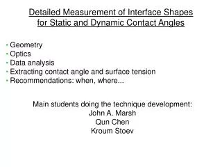 Detailed Measurement of Interface Shapes for Static and Dynamic Contact Angles