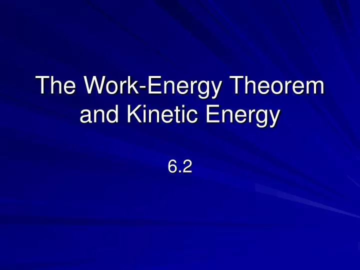 the work energy theorem and kinetic energy