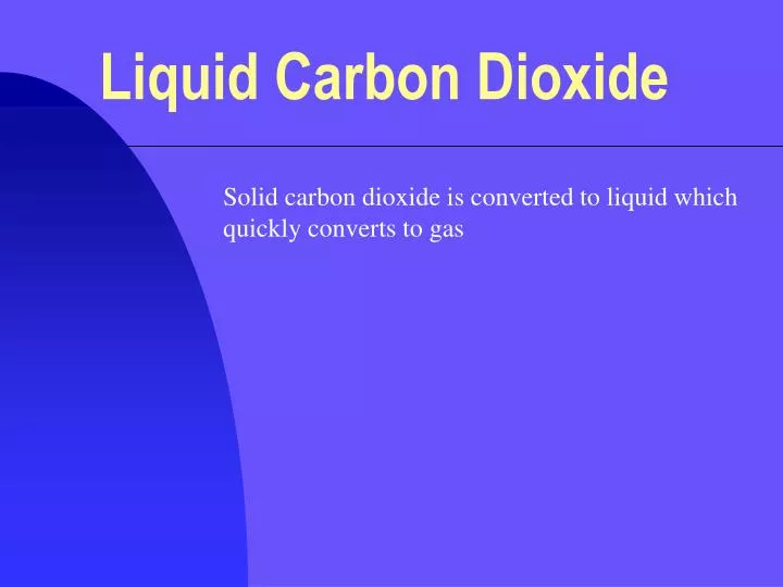 liquid carbon dioxide