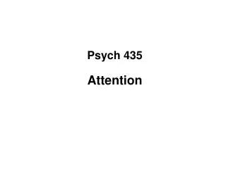 Psych 435 Attention