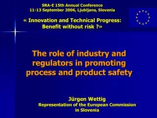 The role of industry and regulators in promoting process and product safety
