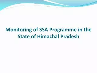 Monitoring of SSA Programme in the State of Himachal Pradesh