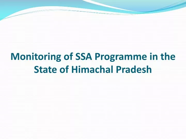 monitoring of ssa programme in the state of himachal pradesh