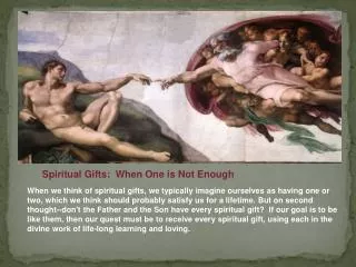 Spiritual Gifts: When One is Not Enough