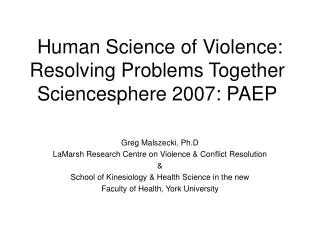 Human Science of Violence: Resolving Problems Together Sciencesphere 2007: PAEP
