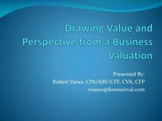 Drawing Value and Perspective from a Business Valuation