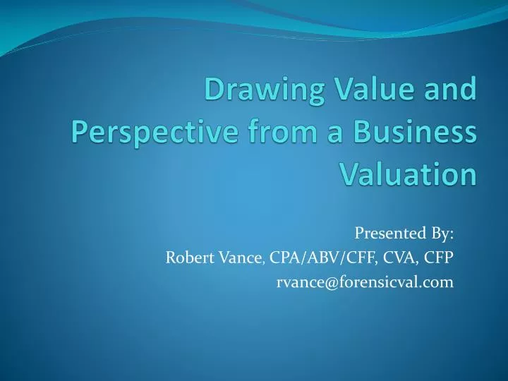 drawing value and perspective from a business valuation