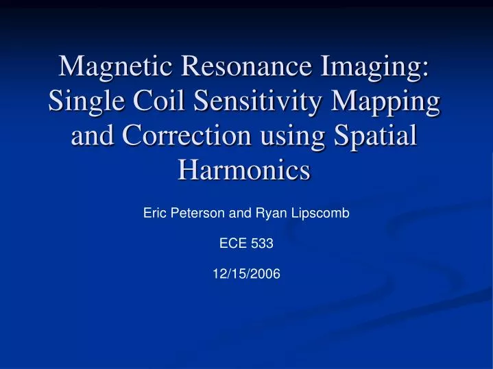magnetic resonance imaging single coil sensitivity mapping and correction using spatial harmonics