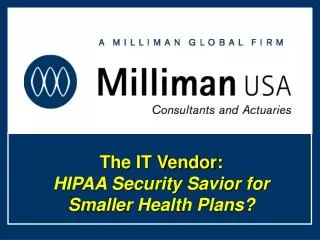 The IT Vendor: HIPAA Security Savior for Smaller Health Plans?