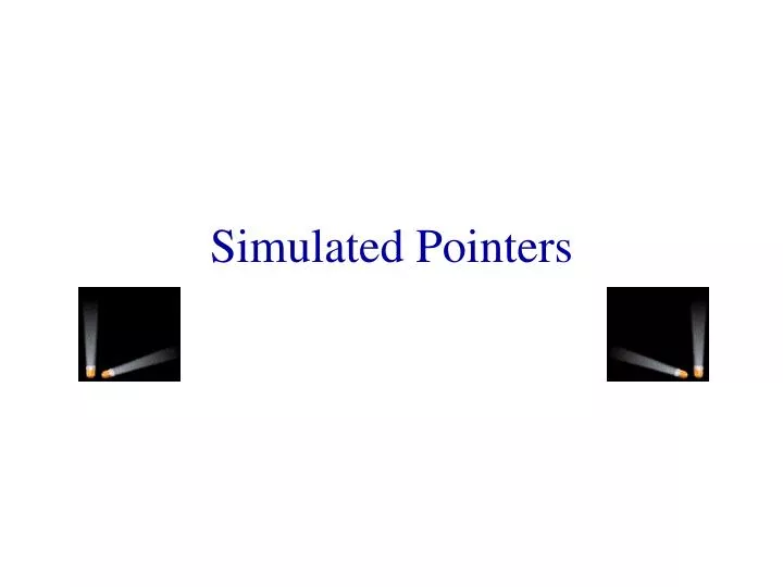 simulated pointers
