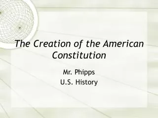 The Creation of the American Constitution