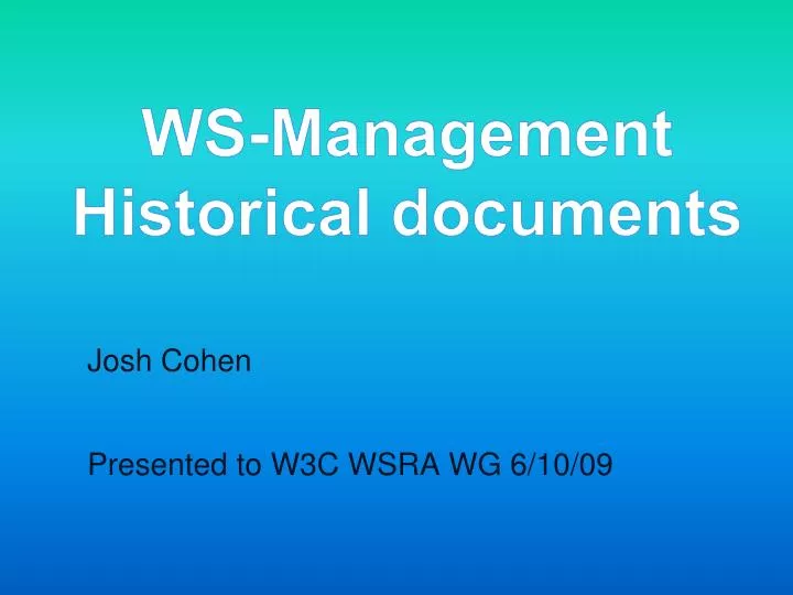 josh cohen presented to w3c wsra wg 6 10 09