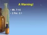 A Warning! - slide 1