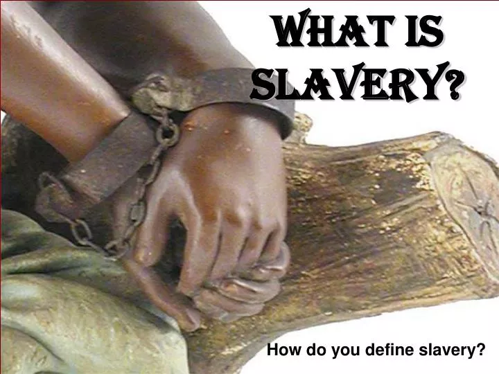 what is slavery