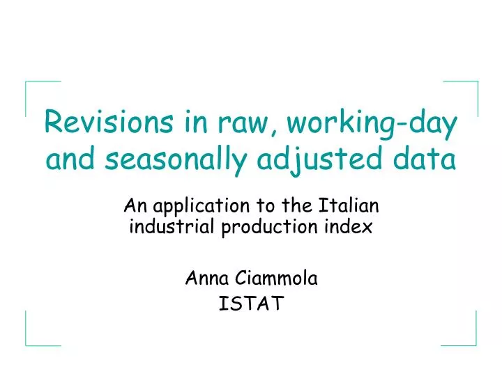 revisions in raw working day and seasonally adjusted data