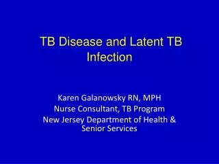 TB Disease and Latent TB Infection