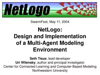 NetLogo: Design and Implementation of a Multi-Agent Modeling Environment