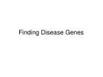 Finding Disease Genes - slide 1