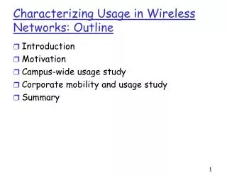 Characterizing Usage in Wireless Networks: Outline