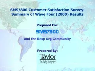 SMS/800 Customer Satisfaction Survey: Summary of Wave Four (2000) Results