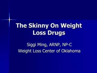 The Skinny On Weight Loss Drugs