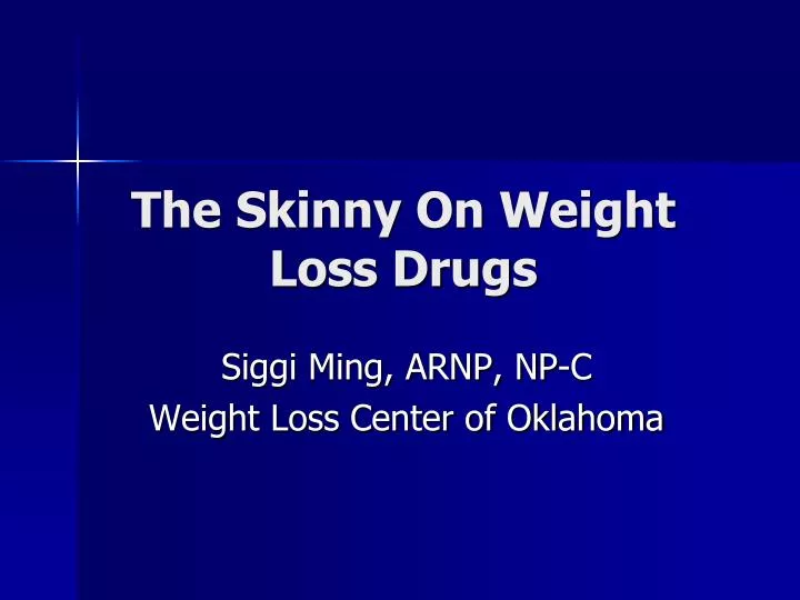the skinny on weight loss drugs