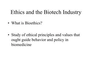 Ethics and the Biotech Industry