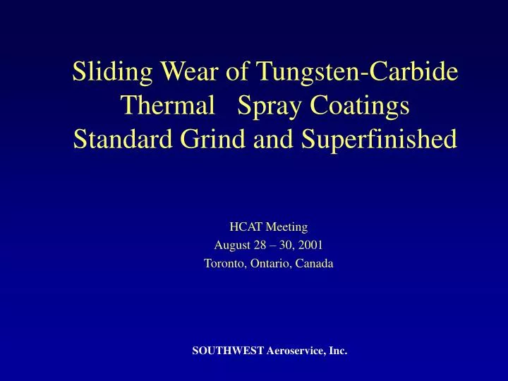 sliding wear of tungsten carbide thermal spray coatings standard grind and superfinished