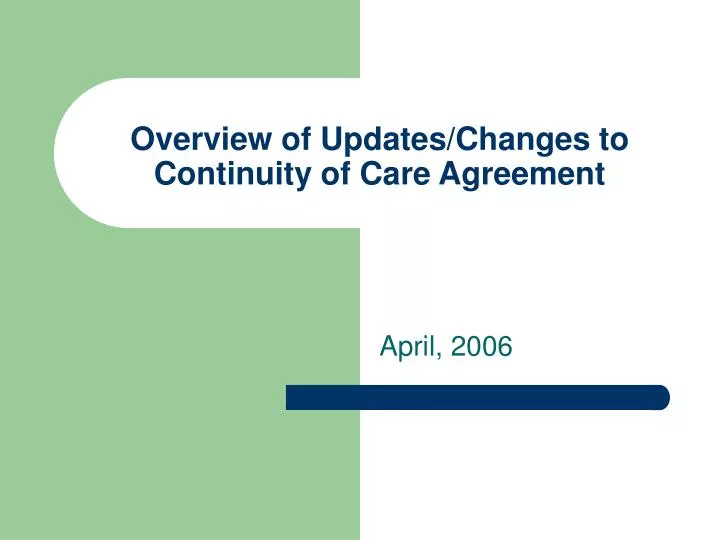 overview of updates changes to continuity of care agreement